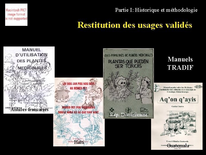 Partie I: Historique et méthodologie Restitution des usages validés Manuels TRADIF Antilles francaises Rép.