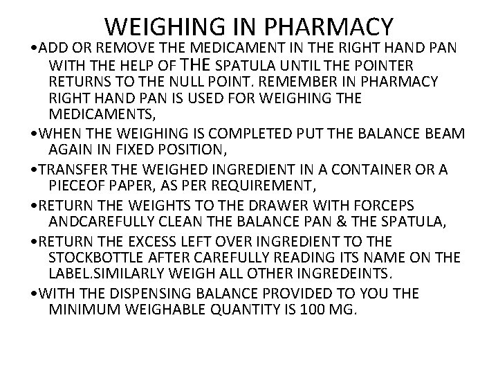 WEIGHING IN PHARMACY • ADD OR REMOVE THE MEDICAMENT IN THE RIGHT HAND PAN