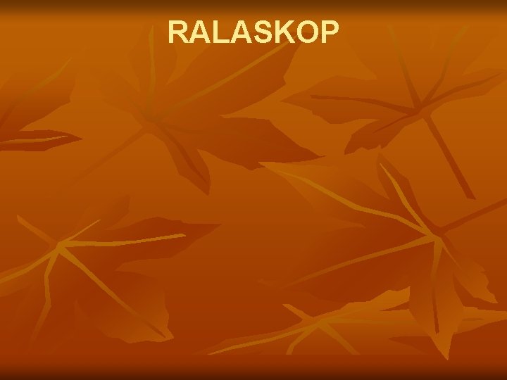 RALASKOP 