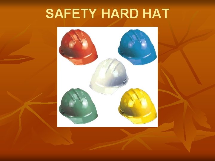 SAFETY HARD HAT 