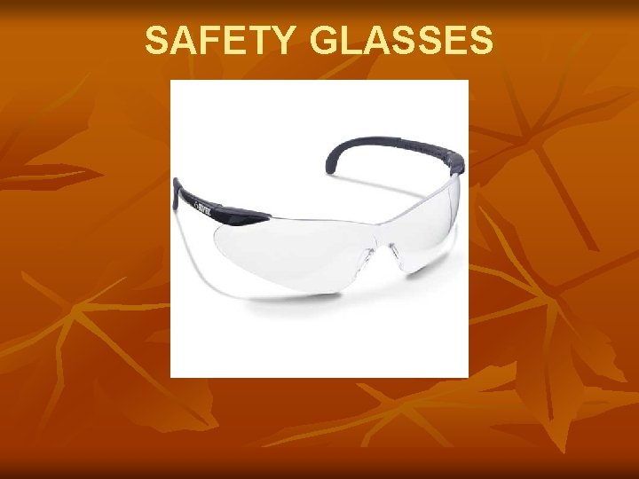 SAFETY GLASSES 