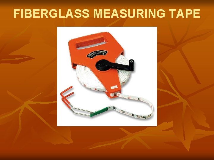 FIBERGLASS MEASURING TAPE 