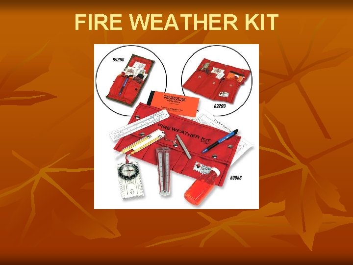 FIRE WEATHER KIT 