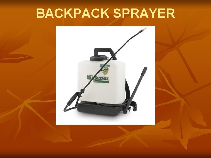 BACKPACK SPRAYER 