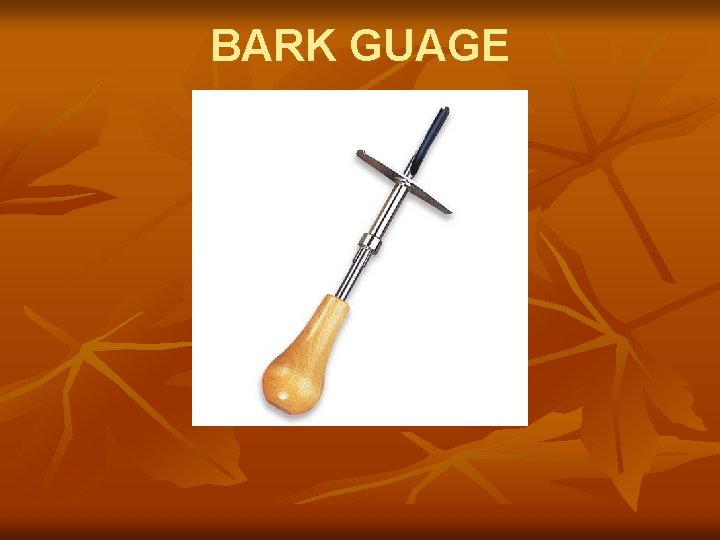 BARK GUAGE 