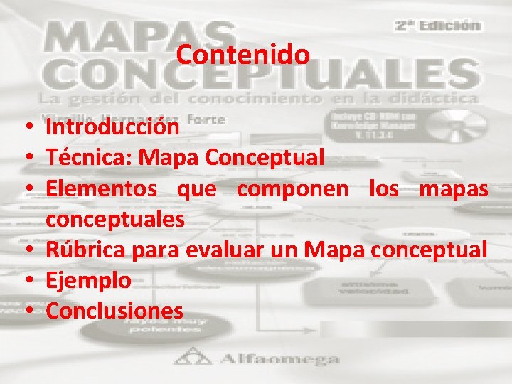 Contenido • Introducción • Técnica: Mapa Conceptual • Elementos que componen los mapas conceptuales