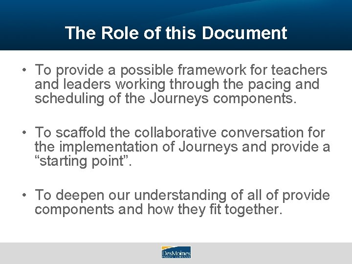 The Role of this Document • To provide a possible framework for teachers and