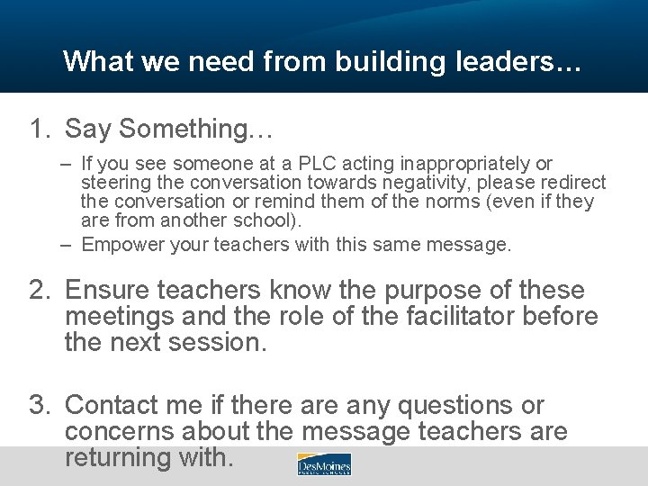 What we need from building leaders… 1. Say Something… – If you see someone