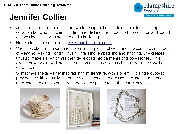 HIAS Art Team Home Learning Resource Jennifer Collier • • Jennifer is so experimental