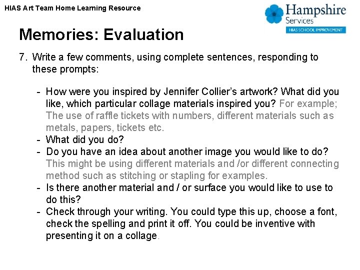 HIAS Art Team Home Learning Resource Memories: Evaluation 7. Write a few comments, using