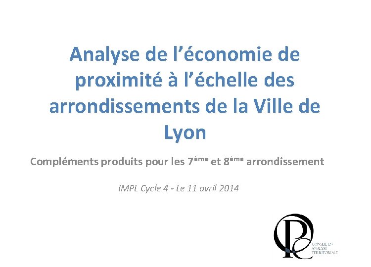 Analyse de l’économie de proximité à l’échelle des arrondissements de la Ville de Lyon