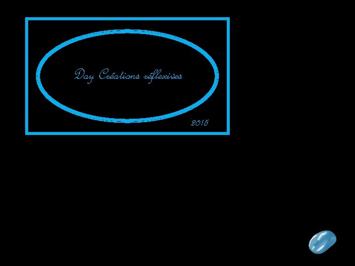 Day Créations réflexives 2015 