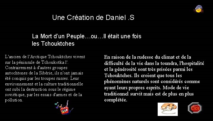 Une Création de Daniel. S La Mort d’un Peuple…ou…Il était une fois les Tchouktches
