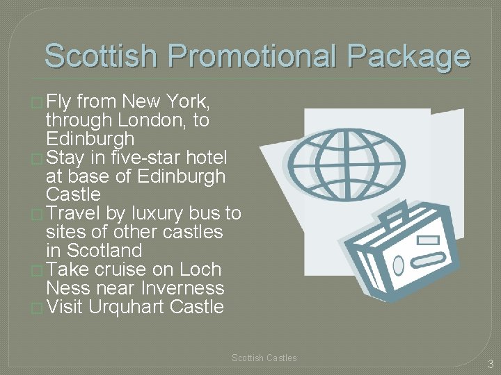 Scottish Promotional Package � Fly from New York, through London, to Edinburgh � Stay