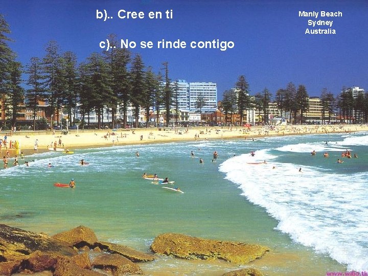 b). . Cree en ti c). . No se rinde contigo Manly Beach Sydney b). . Cree en ti c). . No se rinde contigo Manly Beach Sydney