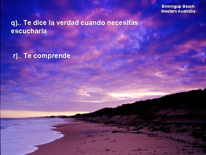 Binningup Beach Western Australia q). . Te dice la verdad cuando necesitas escucharla r). Binningup Beach Western Australia q). . Te dice la verdad cuando necesitas escucharla r).