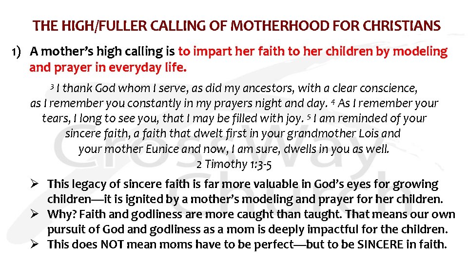 THE HIGH/FULLER CALLING OF MOTHERHOOD FOR CHRISTIANS 1) A mother’s high calling is to