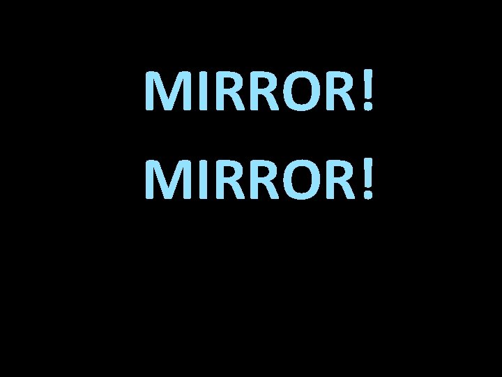 MIRROR! 