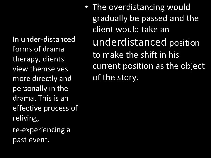  • The overdistancing would gradually be passed and the client would take an