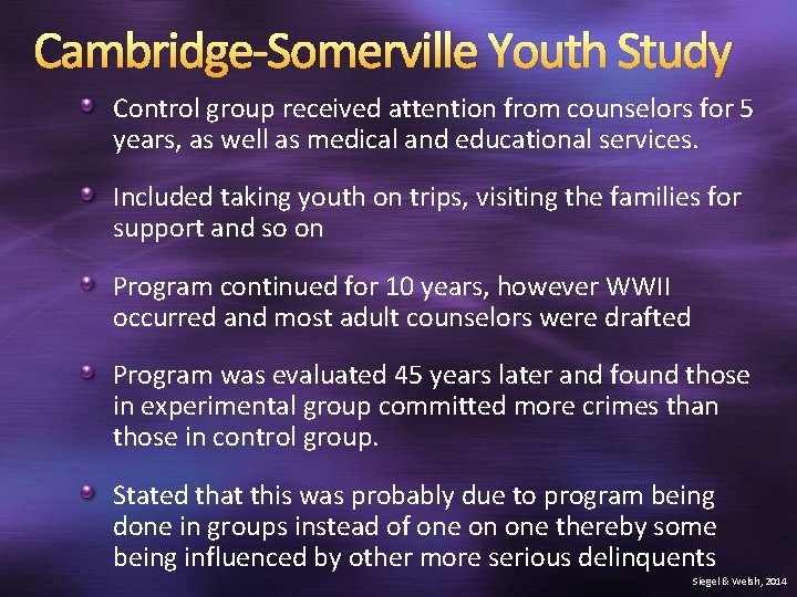 Cambridge-Somerville Youth Study Control group received attention from counselors for 5 years, as well