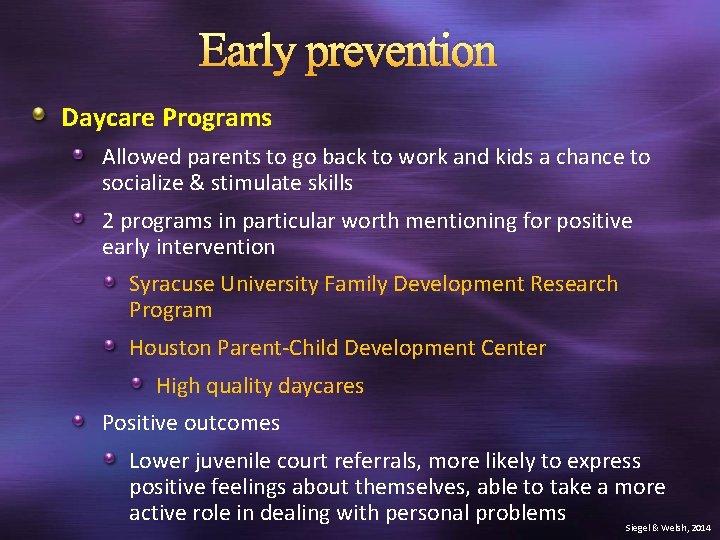 Early prevention Daycare Programs Allowed parents to go back to work and kids a