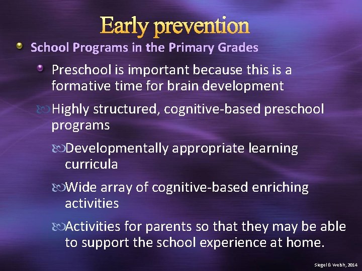 Early prevention School Programs in the Primary Grades Preschool is important because this is