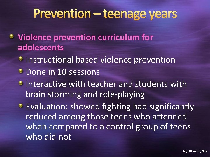 Prevention – teenage years Violence prevention curriculum for adolescents Instructional based violence prevention Done