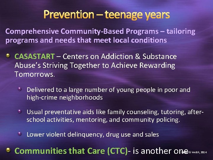 Prevention – teenage years Comprehensive Community-Based Programs – tailoring programs and needs that meet