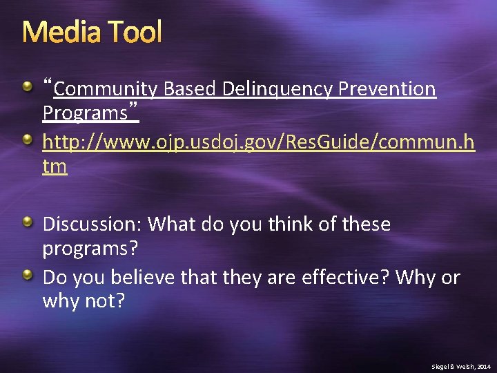 Media Tool “Community Based Delinquency Prevention Programs” http: //www. ojp. usdoj. gov/Res. Guide/commun. h