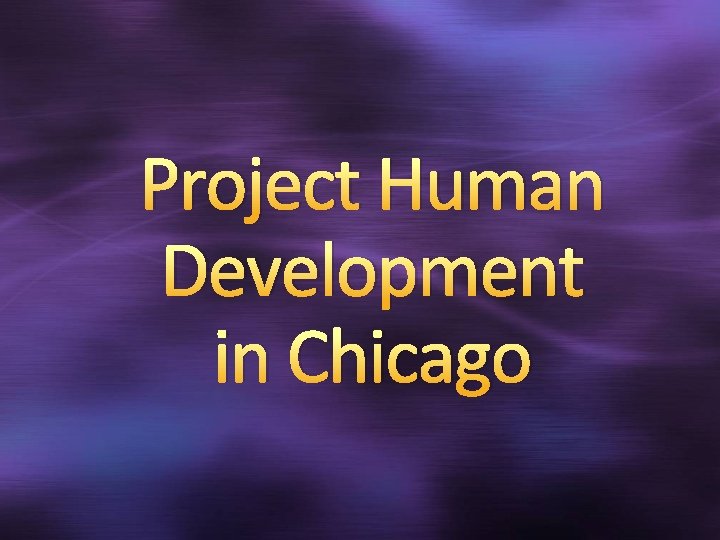 Project Human Development in Chicago 