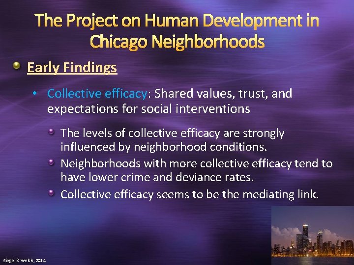 The Project on Human Development in Chicago Neighborhoods Early Findings • Collective efficacy: Shared