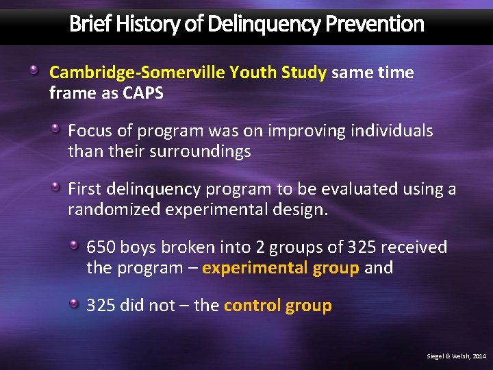 Brief History of Delinquency Prevention Cambridge-Somerville Youth Study same time frame as CAPS Focus