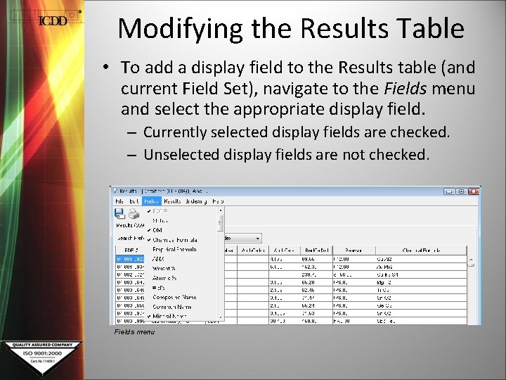 Modifying the Results Table • To add a display field to the Results table