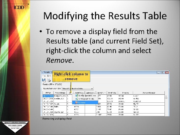 Modifying the Results Table • To remove a display field from the Results table