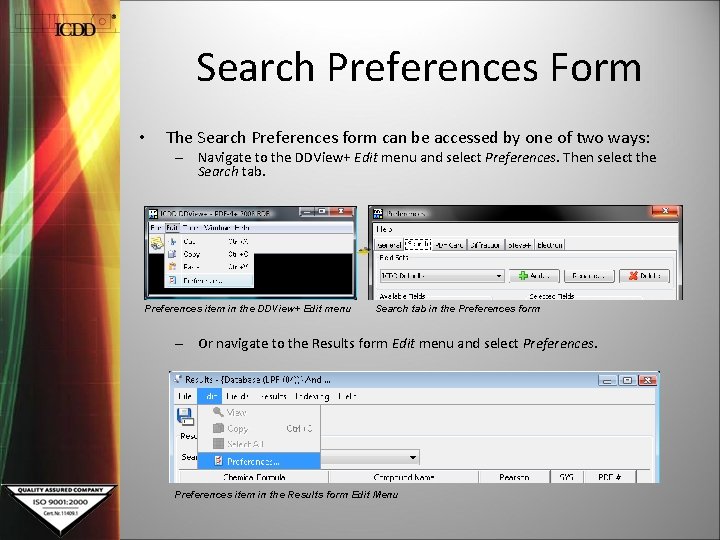 Search Preferences Form • The Search Preferences form can be accessed by one of