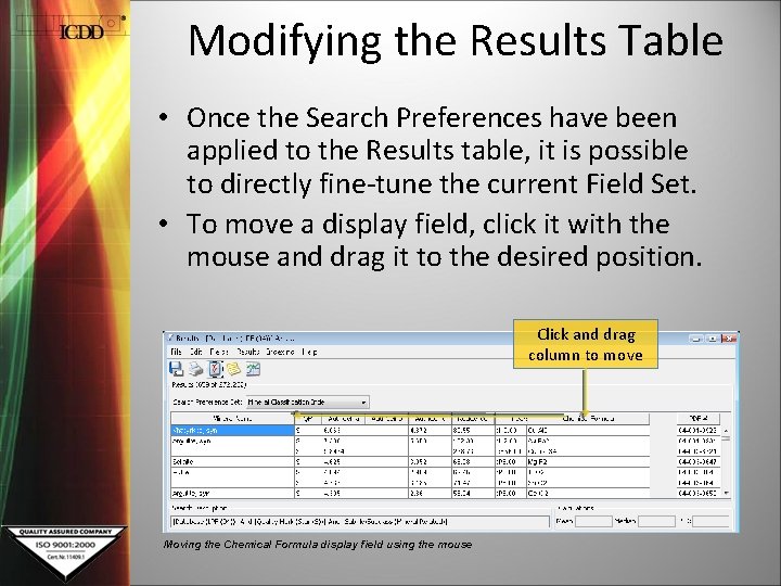 Modifying the Results Table • Once the Search Preferences have been applied to the