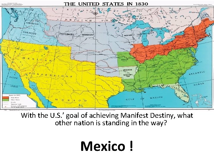 With the U. S. ’ goal of achieving Manifest Destiny, what other nation is