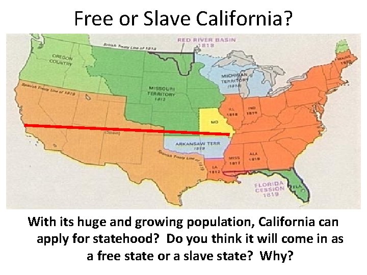 Free or Slave California? With its huge and growing population, California can apply for