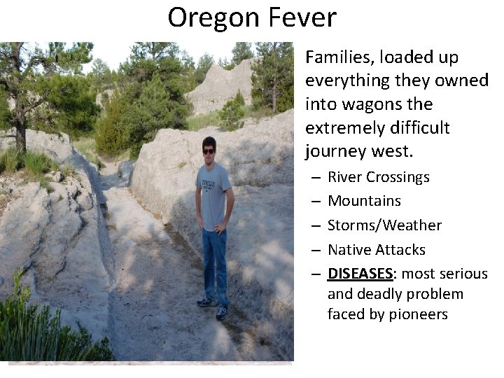 Oregon Fever • Families, loaded up everything they owned into wagons the extremely difficult