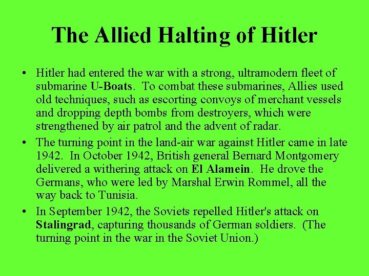 The Allied Halting of Hitler • Hitler had entered the war with a strong, The Allied Halting of Hitler • Hitler had entered the war with a strong,