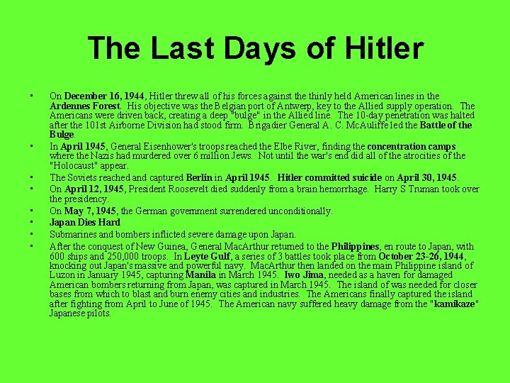 The Last Days of Hitler • • On December 16, 1944, Hitler threw all The Last Days of Hitler • • On December 16, 1944, Hitler threw all
