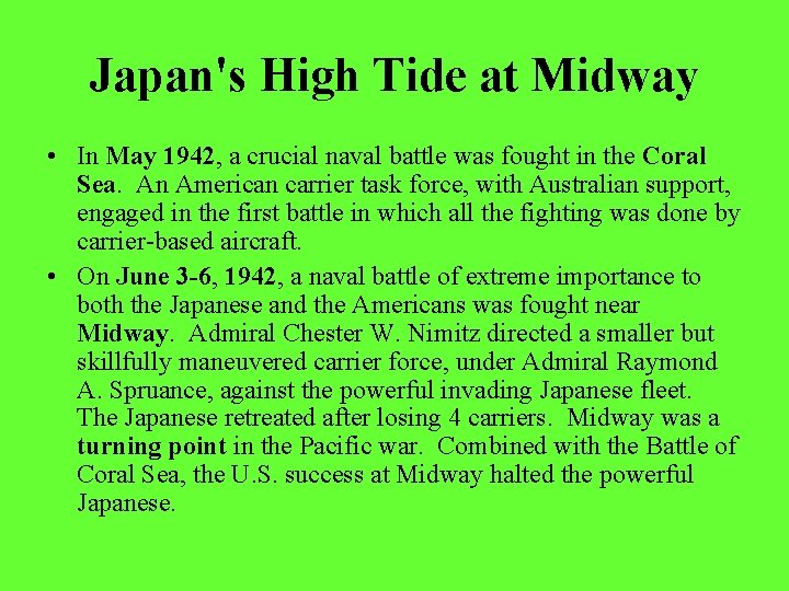 Japan's High Tide at Midway • In May 1942, a crucial naval battle was Japan's High Tide at Midway • In May 1942, a crucial naval battle was