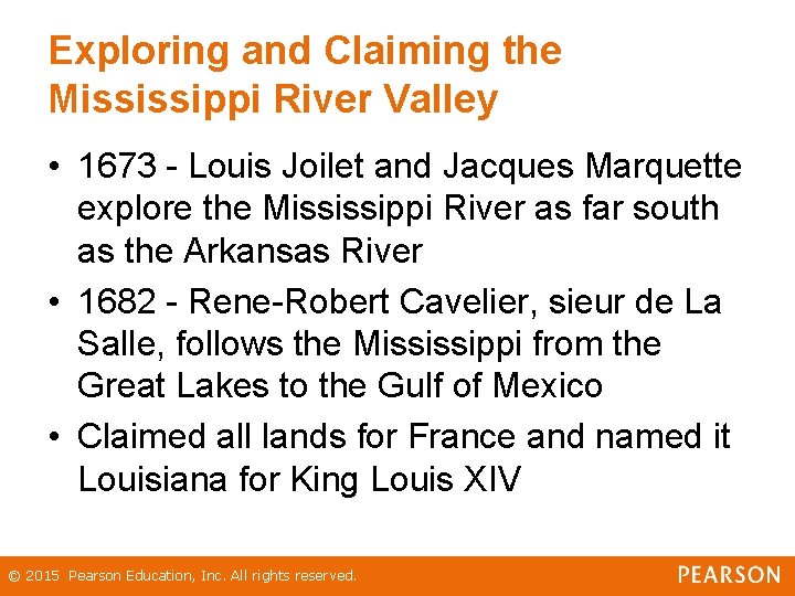 Exploring and Claiming the Mississippi River Valley • 1673 - Louis Joilet and Jacques