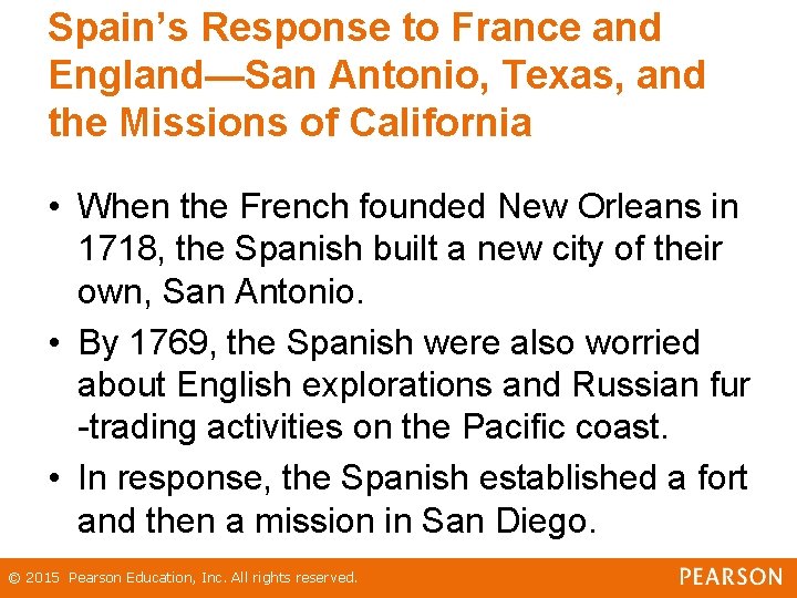 Spain’s Response to France and England—San Antonio, Texas, and the Missions of California •