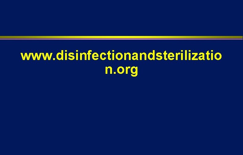www. disinfectionandsterilizatio n. org www. disinfectionandsterilizatio n. org