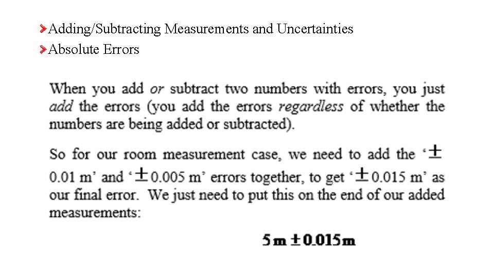 Adding/Subtracting Measurements and Uncertainties Absolute Errors 