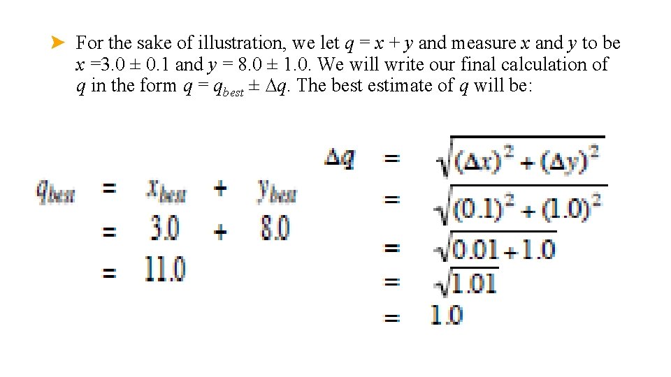 For the sake of illustration, we let q = x + y and measure