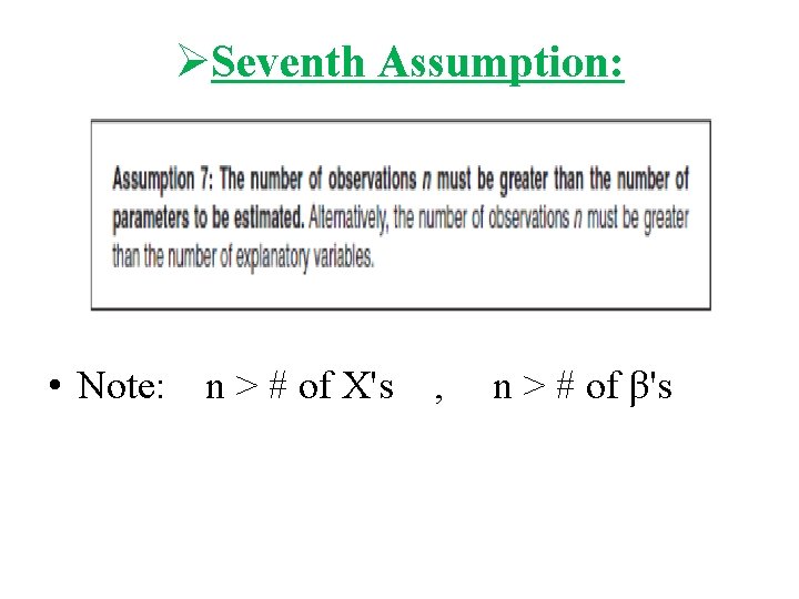 ØSeventh Assumption: • Note: n > # of X's , n > # of