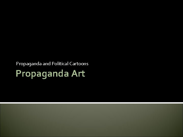 Propaganda and Political Cartoons Propaganda Art 