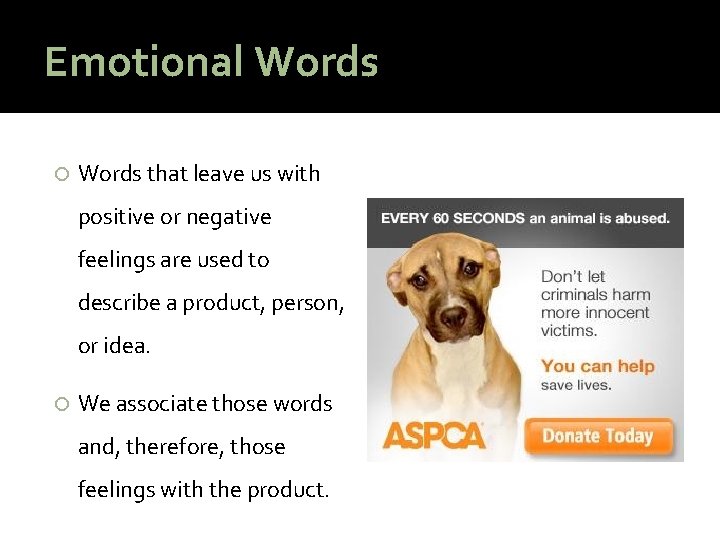 Emotional Words that leave us with positive or negative feelings are used to describe
